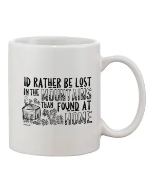 11 oz Printed Coffee Mug - Perfect for Those Who Prefer Getting Lost in the Mountains