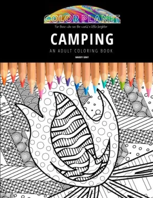 CAMPING: AN ADULT COLORING BOOK