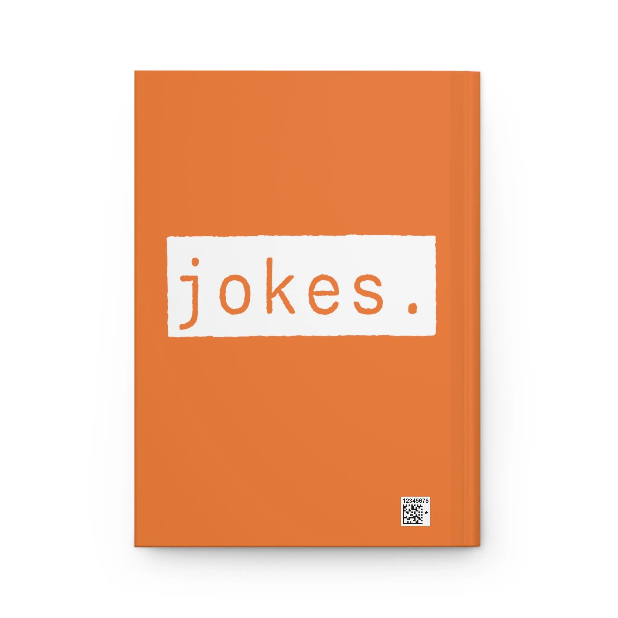 Jokes Orange Matte Hardcover Journal | Blank Book for Notes | Lined Notebook Diary Funny Idea Log